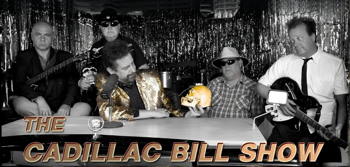 The Cadillac Bill Show